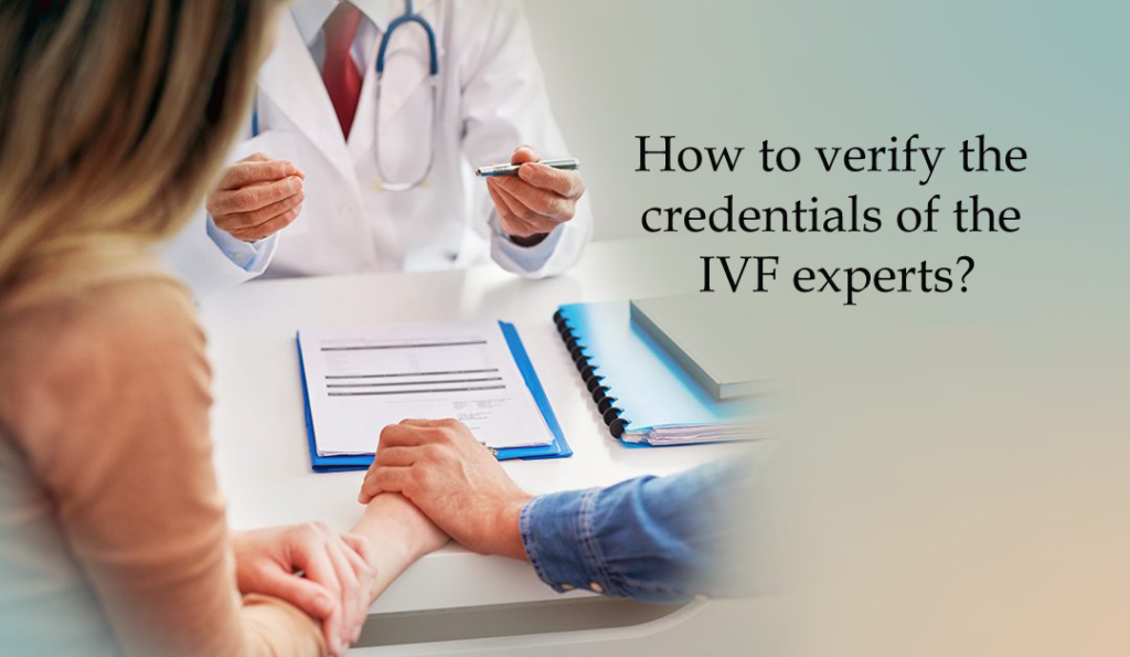 verify the credentials of the IVF experts